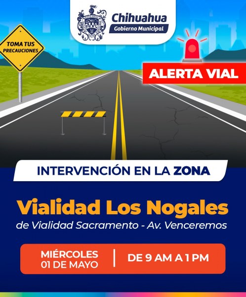 ¡Alerta vial! Habrá intervención en vialidad Los Nogales hoy 1 de mayo