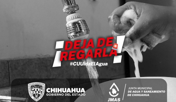 Llama JMAS Chihuahua a hacer uso responsable del agua durante temporada de calor