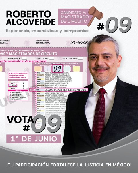 Vota por una magistratura con experiencia y respetuosa de la ley: Roberto Alcoverde #09, candidato a magistrado de Circuito