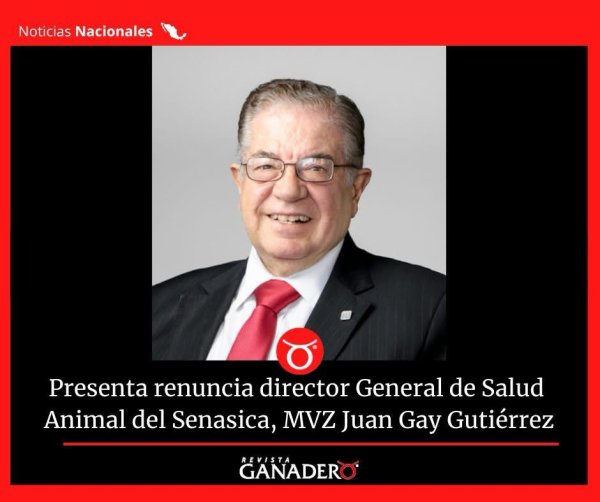 Presenta renuncia director General de Salud Animal del Senasica, MVZ Juan Gay Gutiérrez