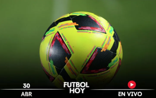 Futbol hoy 30 de abril de 2025: ¿Dónde ver los partidos en vivo?