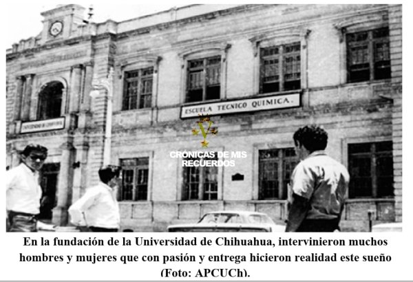 Crónicas de mis Recuerdos. Semillas ardientes: voces, renuncias y anhelos en la creación de la Universidad de Chihuahua