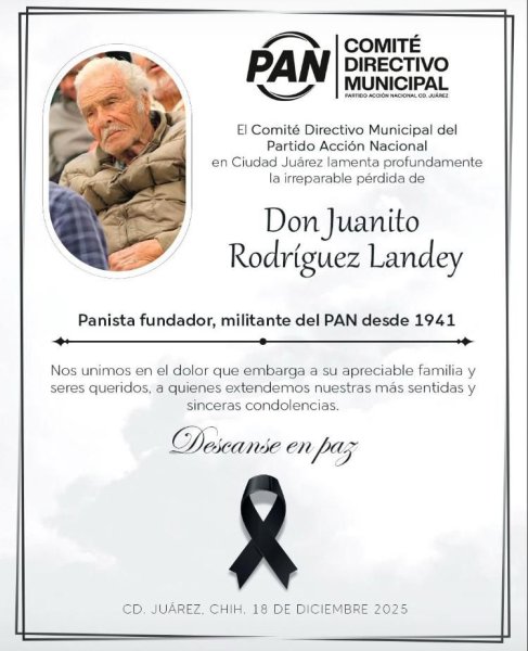 Fallece Don Juanito Rodríguez Landey, histórico fundador del PAN en Ciudad Juárez
