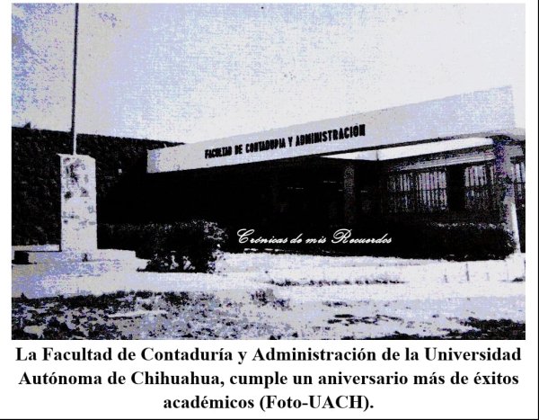 Crónicas de mis Recuerdos: A 67 Años de Excelencia Académica, Aniversario de la Creación de la FCA-UACH