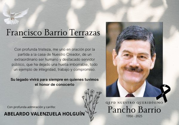 “Extraordinario ser humano y destacado servidor público; Abelardo Valenzuela recuerda a Francisco Barrio tras su fallecimiento