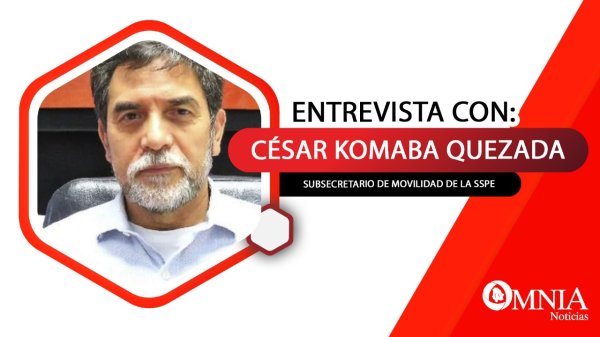 Entrevista con César Komaba Quezada, subsecretario de Movilidad de la SSPE