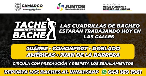 Estas son las calles donde estarán trabajando hoy las cuadrillas del programa “Tache a Cada Bache” en Camargo