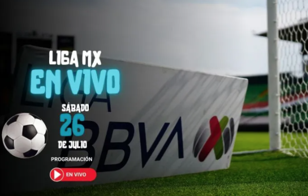 ¿Quién juega hoy en la Liga MX? Horarios y canales de los partidos del 26 de julio