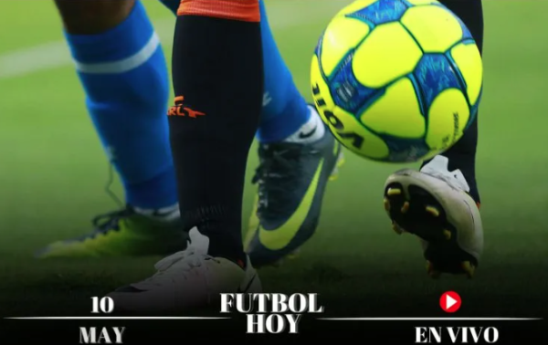Futbol hoy 10 de mayo de 2025: ¿Dónde ver los partidos en vivo?