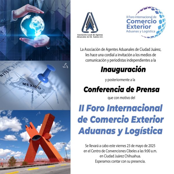 Ciudad Juárez será sede del II Foro Internacional de Comercio Exterior, Aduanas y Logística