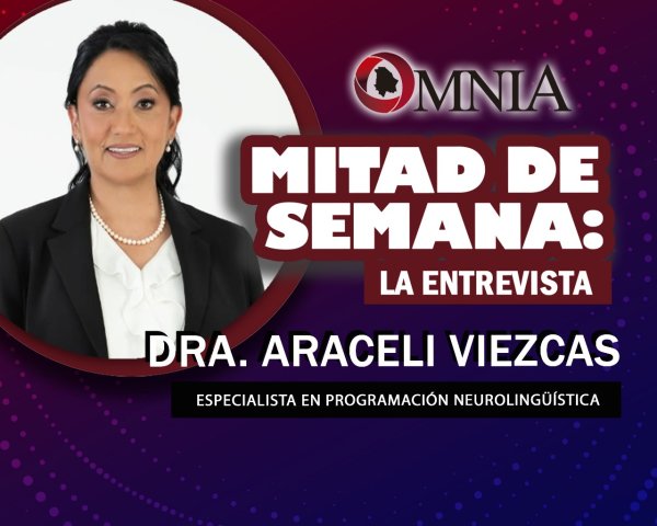 Omnia mitad de semana: Entrevista con Araceli Viezcas, especialista en PNL