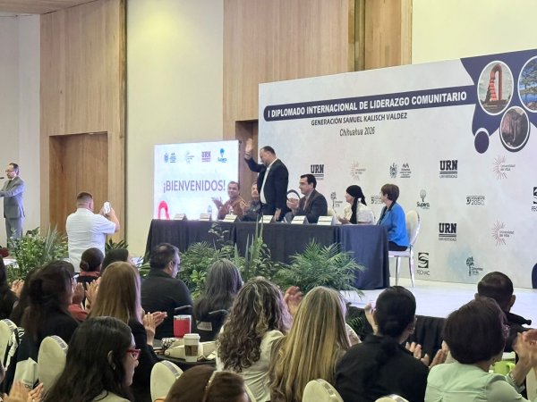 Consolidan a Chihuahua como epicentro del liderazgo cívico con la inauguración del I Diplomado Internacional de Liderazgo Comunitario