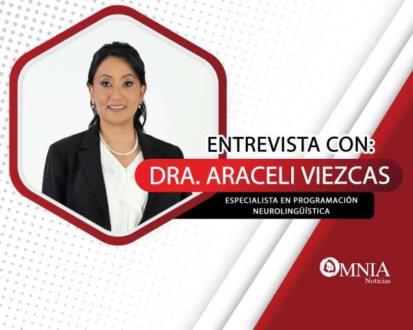 Entrevista con la Dra. Araceli Viezcas, Especialista en Programación Neurolingüística