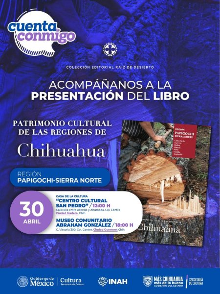 Invita Secretaría de Cultura a presentación del volumen de la colección “Raiz de Desierto” Región Papigochi-Sierra Norte