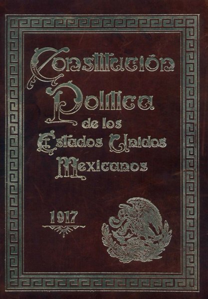 Constitución de 1917, la más revolucionaria, nacionalizadora e innovadora de su tiempo