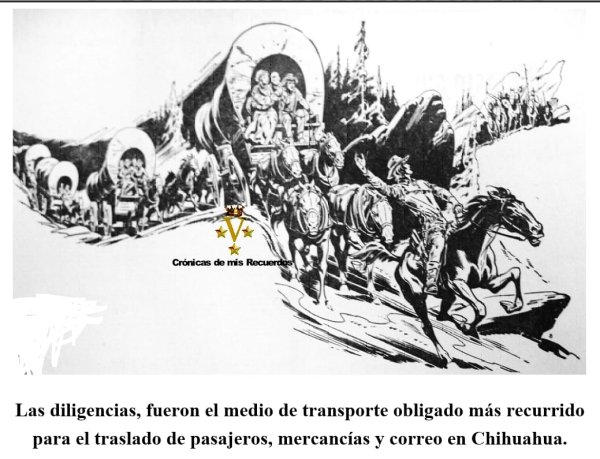 Las famosas diligencias, medio de transporte en el estado de Chihuahua (Segunda parte)