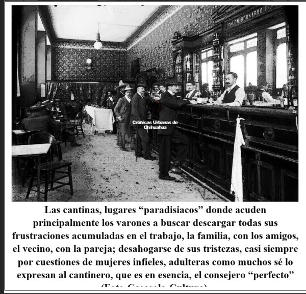 Crónicas de mis Recuerdos. Cantinas en Chihuahua: “El éxtasis de la alegría” (Segunda parte)
