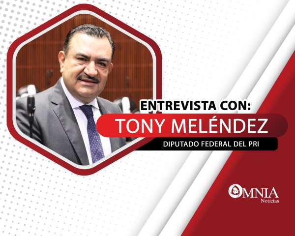 Entrevista con Tony Meléndez, diputado federal del PRI