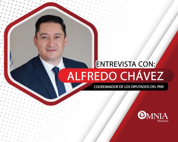 Entrevista con Alfredo Chávez, Coordinador de los diputados del PAN