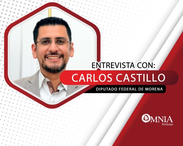 Entrevista con Carlos Castillo, Diputado Federal de Morena