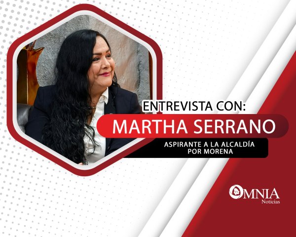 Entrevista con Martha Serrano, aspirante a la Alcaldía de Chihuahua por Morena