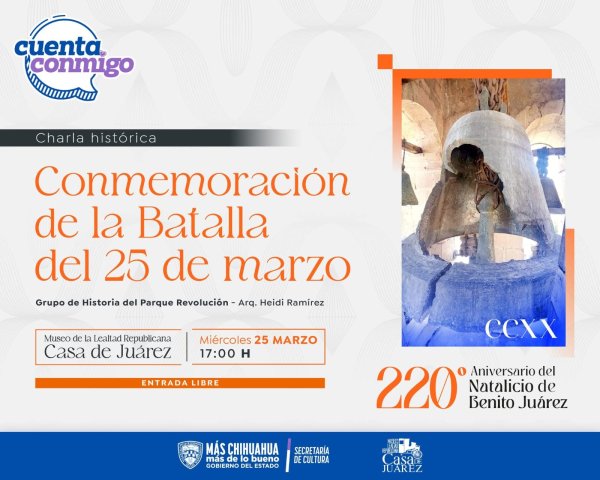 Invitan a la Charla Histórica sobre la Batalla del 25 de marzo en el Museo Casa de Juárez