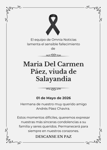 El equipo de Omnia Noticias lamenta el sensible fallecimiento de Doña Maria Del Carmen Páez, viuda de Salayandia
