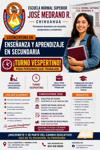 La Escuela Normal Superior Profr. José E. Medrano R., abre licenciaturas en turno vespertino en Chihuahua y ciudad Juárez